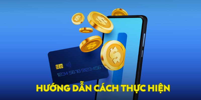 Hướng dẫn cách thực hiện