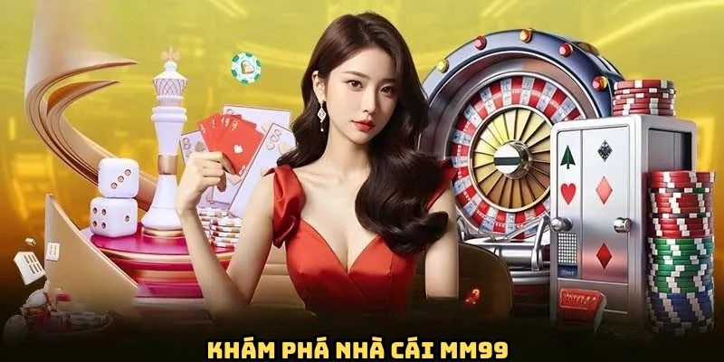 kham-pha-doi-net-ve-mm99